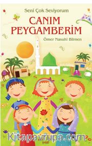 Seni Çok Seviyorum Canım Peygamberim