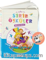 Şirin Öyküler <br /> Öykülerle Manevi Karakter Gelişimi