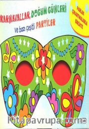 Maskeli Balo - Karnavallar, Doğum Günleri ve Bazı Çeşitli Partiler