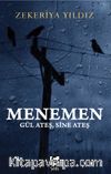 Menemen & Gül Ateş, Sine Ateş