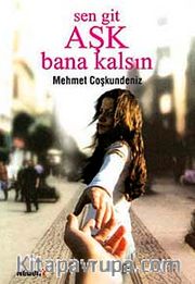 Sen Git Aşk Bana Kalsın
