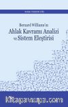 Bernard Williams’ın  Ahlak Kavramı Analizi ve Sistem Eleştirisi