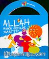 Allah Hangi Şekilde Yarattı