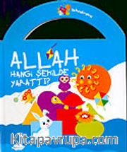 Allah Hangi Şekilde Yarattı