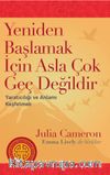 Yeniden Başlamak İçin Asla Çok Geç Değildir 