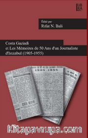 Costa Gaziadi et Les Memoires de 50 Ans d’un Journaliste d’Istanbul (1905-1955)