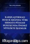 Karşılaştırmalı Hukuk Işığında Türk Sermaye Piyasası Hukukunda Önemli Nitelikte İşlemler