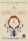 Kalbimin Nakkaşı & Bir Aprın Çor Tigin Romanı