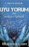 Uyu Yorum & Nokta-i Kemal