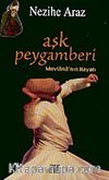 Aşk Peygamberi / Mevlana'nın Hayatı