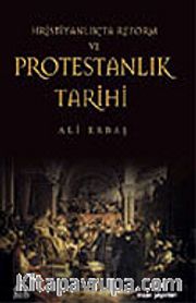Hristiyanlıkta Reform ve Protestanlık Tarihi