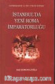 İstanbul'da Yeni Roma İmparatorluğu