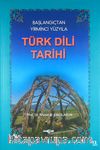 Türk Dili Tarihi / Başlangıçtan Yirminci Yüzyıla