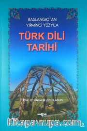 Türk Dili Tarihi / Başlangıçtan Yirminci Yüzyıla