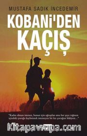 Kobani’den Kaçış