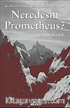 Neredesin Prometheus / Kafkasya Aydınlık Günlerini Arıyor