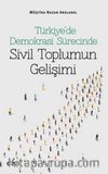 Türkiye’de Demokrasi Sürecinde Sivil Toplumun Gelişimi