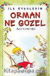 Orman Ne Güzel