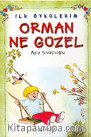 Orman Ne Güzel