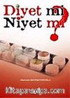 Diyet mi Niyet mi?