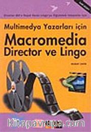 Multimedya Yazarları İçin Macromedia Director ve Lingo