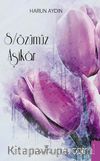 Sözümüz Aşikar