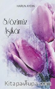 Sözümüz Aşikar