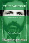 Cahit Zarifoğlu & Yeryüzünde Bir Şair