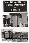 Yeni Dünya Düzeni Büyük Ortadoğu ve Türkiye