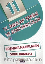11. Sınıf T. C. İnkılap Tarihi ve Atatürkçülük Koşmaya Hazırlayan Soru Bankası