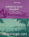 Şehirlerin Ecesi İstanbul / Bir Leydinin Gözüyle 19.Yüzyılda Osmanlı Yaşamı