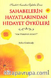 Sahabelerin Hayatlarından Hidayet Öyküleri 1