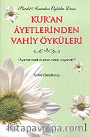 Kur'an Ayetlerinden Vahiy Öyküleri 1