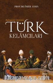 Başlangıçtan Günümüze Türk Kelamcıları