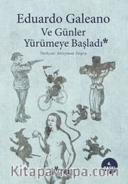 Ve Günler Yürümeye Başladı
