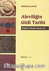 Aleviliğin Gizli Tarihi / Demirin Üstünde Karınca İzi (karton kapak)
