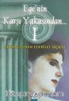 Ege'nin Karşı Yakasından 1