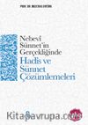 Nebevi Sünnet’in Gerçekliğinde  Hadis ve Sünnet Çözümlemeleri
