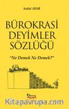 Bürokrasi Deyimler Sözlüğü
