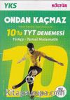 YKS Ondan Kaçmaz 10'lu TYT Denemesi Türkçe Temel Matematik