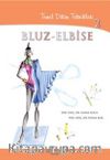 Temel Dikim Teknikleri 2 & Bluz - Elbise