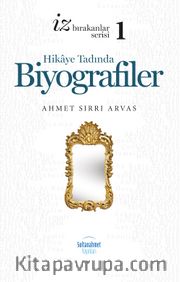 Hikaye Tadında Biyografiler 1