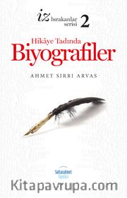 Hikaye Tadında Biyografiler 2