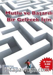 Mutlu ve Başarılı Bir Gelecek İçin