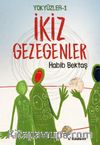 Yokyüzler 1 / İkiz Gezegenler