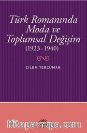 Türk Romanında Moda ve Toplumsal Değişim (1923-1940)