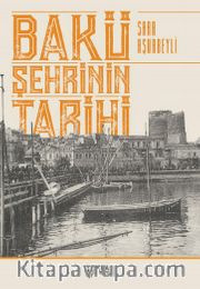 Bakü Şehrinin Tarihi