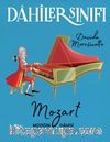 Dahiler Sınıfı: Mozart Müziğin Dahisi