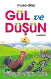 Gül ve Düşün