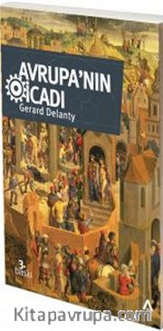 Avrupa'nın İcadı <br /> Fikir, Kimlik, Gerçeklik